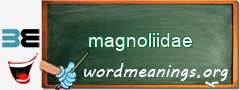 WordMeaning blackboard for magnoliidae